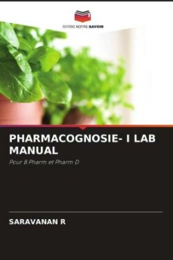 PHARMACOGNOSIE- I LAB MANUAL