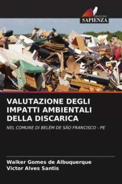 VALUTAZIONE DEGLI IMPATTI AMBIENTALI DELLA DISCARICA