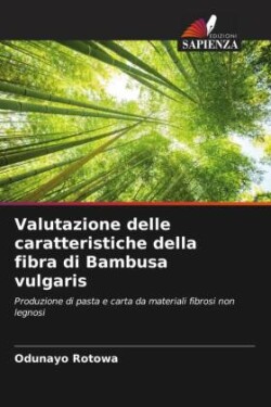Valutazione delle caratteristiche della fibra di Bambusa vulgaris