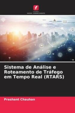 Sistema de Análise e Roteamento de Tráfego em Tempo Real (RTARS)