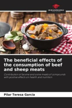 The beneficial effects of the consumption of beef and sheep meats