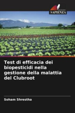 Test di efficacia dei biopesticidi nella gestione della malattia del Clubroot