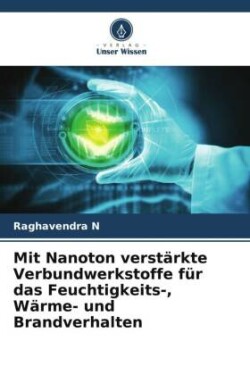 Mit Nanoton verstärkte Verbundwerkstoffe für das Feuchtigkeits-, Wärme- und Brandverhalten