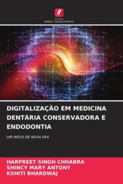 DIGITALIZAÇÃO EM MEDICINA DENTÁRIA CONSERVADORA E ENDODONTIA