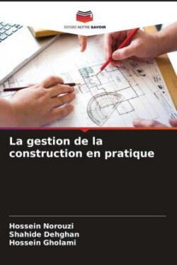 La gestion de la construction en pratique