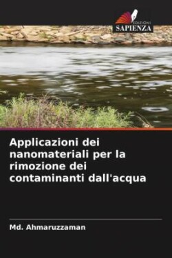 Applicazioni dei nanomateriali per la rimozione dei contaminanti dall'acqua