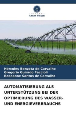 AUTOMATISIERUNG ALS UNTERSTÜTZUNG BEI DER OPTIMIERUNG DES WASSER- UND ENERGIEVERBRAUCHS