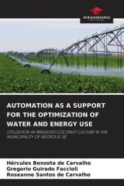 AUTOMATION AS A SUPPORT FOR THE OPTIMIZATION OF WATER AND ENERGY USE