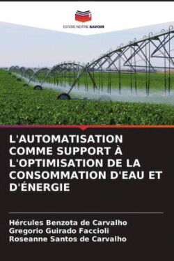 L'AUTOMATISATION COMME SUPPORT À L'OPTIMISATION DE LA CONSOMMATION D'EAU ET D'ÉNERGIE