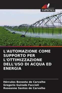 L'AUTOMAZIONE COME SUPPORTO PER L'OTTIMIZZAZIONE DELL'USO DI ACQUA ED ENERGIA