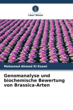 Genomanalyse und biochemische Bewertung von Brassica-Arten