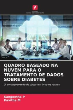 QUADRO BASEADO NA NUVEM PARA O TRATAMENTO DE DADOS SOBRE DIABETES