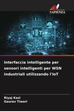 Interfaccia intelligente per sensori intelligenti per WSN industriali utilizzando l'IoT