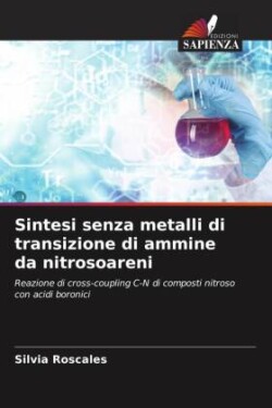 Sintesi senza metalli di transizione di ammine da nitrosoareni