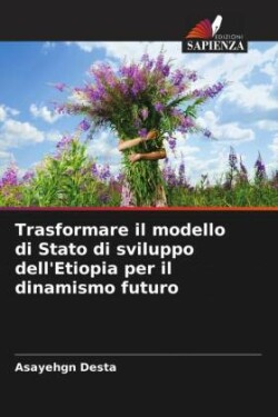 Trasformare il modello di Stato di sviluppo dell'Etiopia per il dinamismo futuro