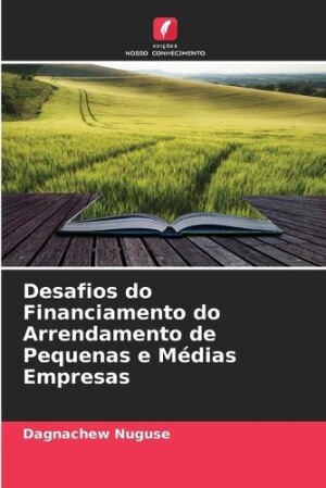 Desafios do Financiamento do Arrendamento de Pequenas e M�dias Empresas