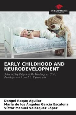 EARLY CHILDHOOD AND NEURODEVELOPMENT