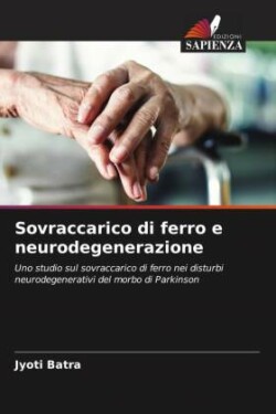 Sovraccarico di ferro e neurodegenerazione