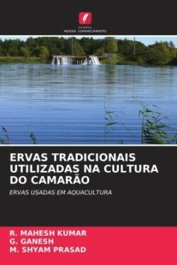 ERVAS TRADICIONAIS UTILIZADAS NA CULTURA DO CAMARÃO