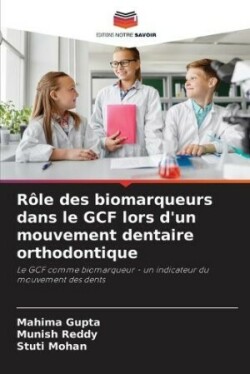 Rôle des biomarqueurs dans le GCF lors d'un mouvement dentaire orthodontique