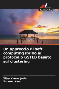 Un approccio di soft computing ibrido al protocollo GSTEB basato sul clustering