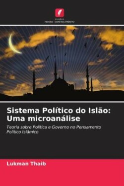 Sistema Político do Islão: Uma microanálise