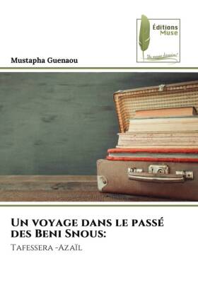 voyage dans le passé des Beni Snous