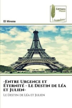 -Entre Urgence et �ternit� - Le Destin de L�a et Julien-
