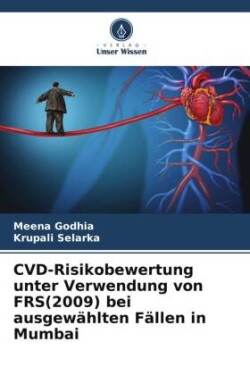 CVD-Risikobewertung unter Verwendung von FRS(2009) bei ausgewählten Fällen in Mumbai