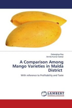 A Comparison Among Mango Varieties in Malda District