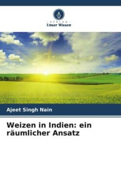 Weizen in Indien: ein räumlicher Ansatz