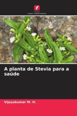 A planta de Stevia para a saúde