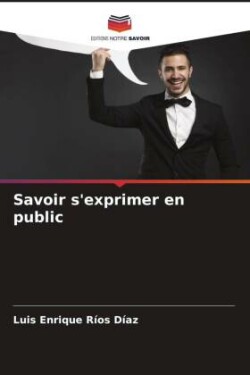 Savoir s'exprimer en public