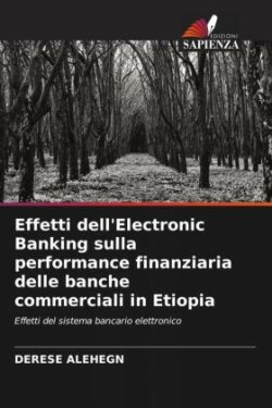 Effetti dell'Electronic Banking sulla performance finanziaria delle banche commerciali in Etiopia