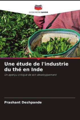 Une étude de l'industrie du thé en Inde