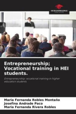 Entrepreneurship; Vocational training in HEI students.