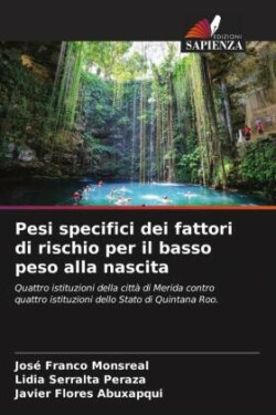 Pesi specifici dei fattori di rischio per il basso peso alla nascita