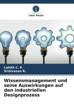 Wissensmanagement und seine Auswirkungen auf den industriellen Designprozess