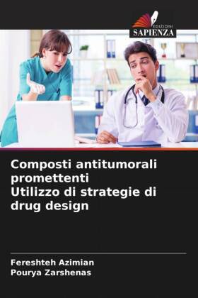 Composti antitumorali promettenti Utilizzo di strategie di drug design