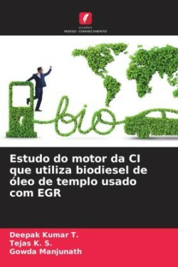 Estudo do motor da CI que utiliza biodiesel de óleo de templo usado com EGR