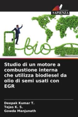 Studio di un motore a combustione interna che utilizza biodiesel da olio di semi usati con EGR