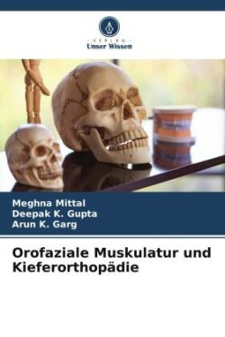 Orofaziale Muskulatur und Kieferorthopädie