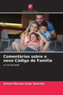 Comentários sobre o novo Código de Família