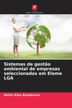 Sistemas de gestão ambiental de empresas seleccionadas em Eleme LGA