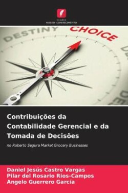 Contribuições da Contabilidade Gerencial e da Tomada de Decisões