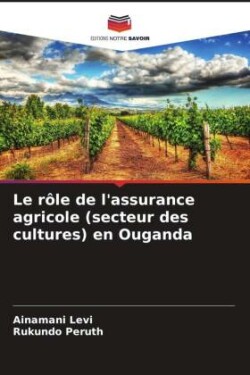 Le rôle de l'assurance agricole (secteur des cultures) en Ouganda