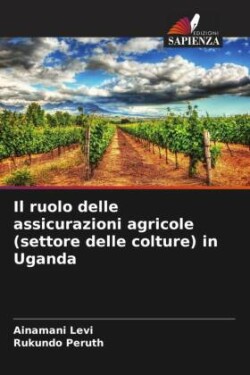 Il ruolo delle assicurazioni agricole (settore delle colture) in Uganda