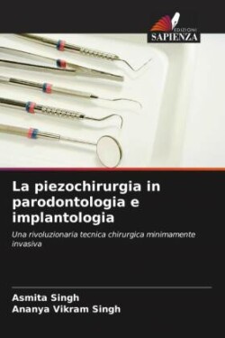La piezochirurgia in parodontologia e implantologia