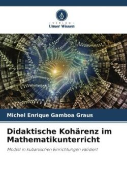 Didaktische Kohärenz im Mathematikunterricht