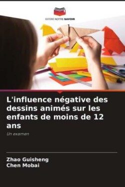 L'influence négative des dessins animés sur les enfants de moins de 12 ans